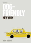 Dog-friendly New York : Insider Intel from Dog Lover to Dog Lover - Book