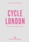 An Opinionated Guide To Cycle London - Book