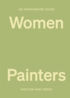 An Opinionated Guide To Women Painters - Book