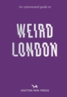 An Opinionated Guide to Weird London - Book