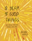 A Year of Good Things : 365 micro-moments to bring you joy - eBook