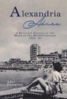 Alexandria Adieu : A Personal History: 1939-1960 - Book