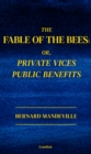 The Fable of The Bees : Or, Private Vices, Publick Benefits - eBook