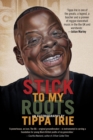 Stick To My Roots: A Music Memoir - Book