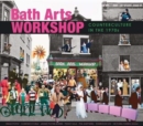 Bath Arts Workshop : Counterculture In The 1970s - Book