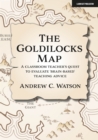 The Goldilocks Map : A classroom teacher's quest to evaluate 'brain-based' teaching advice - eBook