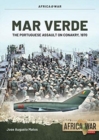 Mar Verde : The Portuguese Amphibious Assault on Conakry, 1970 - Book