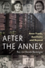 After the Annex : Anne Frank, Auschwitz and Beyond - Book