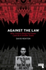 Against the Law : Why Justice Requires Fewer Laws and a Smaller State - Book