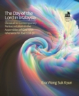 The Day of the Lord in Malaysia : Classical to Contemporary Pentecostalism in the Assemblies of God with reference to Joel 2:28-32 - eBook