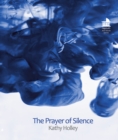 The Prayer of Silence : A Grounded Theory Exploration of Well-Being and Embodiment within Christian Spirituality - eBook