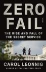 Zero Fail : the rise and fall of the Secret Service - Book