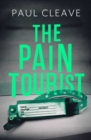 The Pain Tourist : The nerve-jangling, compulsive bestselling thriller Paul Cleave - Book