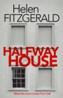 Halfway House : The nerve-shatteringly tense, searingly funny new thriller from the author of Netflix hit, THE CRY - Book