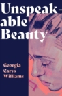 Unspeakable Beauty - Book