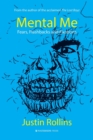 Mental Me : Fears, Flashbacks and Fixations - Book