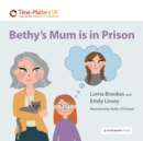 Bethy's Mum is in Prison - Book