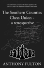 The Southern Counties Chess Union - a retrospective - Book