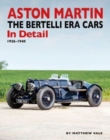 Aston Martin : The Bertelli Era Cars in Detail 1926-1940 - Book