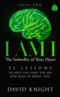 I AM I The Indweller of Your Heart: Book Two - eBook