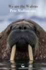 We Are the Walrus - Book