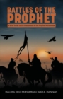 Battles of the Prophet : A Brief Guide to the Ghazawaat of Prophet Muhammad - Book