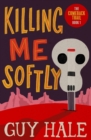 Killing Me Softly - eBook
