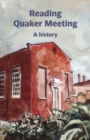 Reading Quaker Meeting: A History - Book