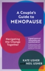 A Couple's Guide to Menopause : Navigating the Change Together - eBook