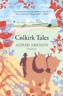 Colkirk Tales : a unique and unforgettable memoir of life in a Norfolk village 1897-1927 - Book
