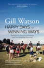 Happy Days and Winning Ways : Training for the top by the International Junior and Young Rider Team coach - Book