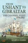 From Ushant to Gibraltar : The Channel Fleet 1778-1783 - Book