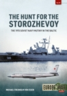 The Hunt for the Storozhevoy : The 1975 Soviet Navy Mutiny in the Baltic - Book