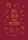 Big Ideas from History : A history of the world for you - eBook
