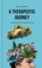 A Therapeutic Journey: Lessons from The School of Life - eBook