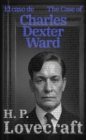 El caso de Charles Dexter Ward - The Case of Charles Dexter Ward - eBook