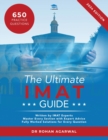 The Ultimate IMAT Guide : 650 Practice Questions, Fully Worked Solutions, Time Saving Techniques, Score Boosting Strategies, UniAdmissions - Book
