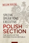 Special Operations Executive: Polish Section : The Death of the Second Polish Republic - Book