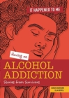 Having an Alcohol Addiction : Stories from Survivors - Book