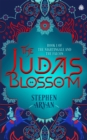 The Judas Blossom : Book I of The Nightingale and the Falcon - Book