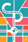 Counselling Pathways : Developing your career - Book