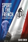 Aux Armes! : Sport and the French, an English Perspective - Book