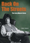 Back On The Streets : The Gary Moore Story - Book