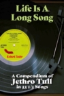 Life Is A Long Song : A Compendium of Jethro Tull in 33 1/3 Songs - Book