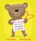 The Bear who had Nothing to Wear - Book
