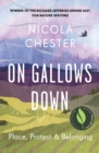 On Gallows Down : Place, Protest and Belonging (Shortlisted for the Wainwright Prize 2022 for Nature Writing - Highly Commended) - Book