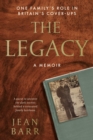 The Legacy: A Memoir : One family's role in Britain's cover-ups - Book