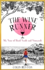 The Wine Runner : My Year of Hard Yards and Vineyards - Book