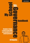 My School Governance Handbook: Keeping it simple, a step by step guide and checklist for all school governors - eBook