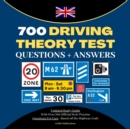 700 Driving Theory Test Questions & Answers : Updated Study Guide With Over 700 Official Style Practise Questions For Cars - Based Off the Highway Code - eAudiobook